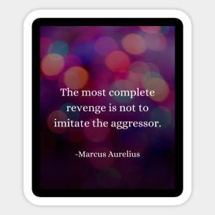 Marcus Aurelius Wisdom - Revenge: Don't Imitate, Rise Above Sticker